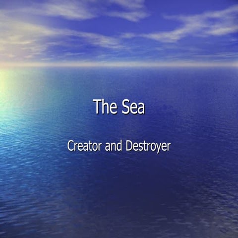The sea