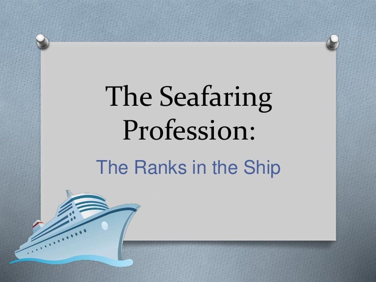 The Seafaring Profession The Ranks in the Ship