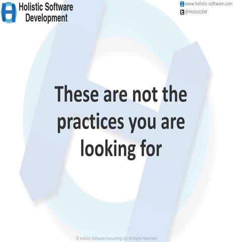 These are not_the_practices_you_are_looking_for