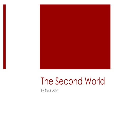 The Second World Pt 2