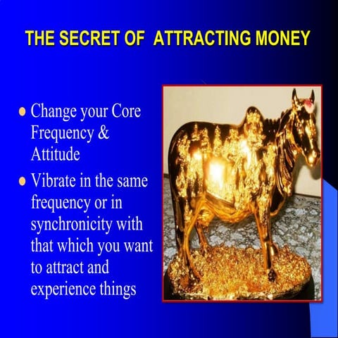 The secret of  attracting money