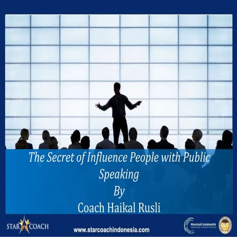 The secret of influence people with public speaking