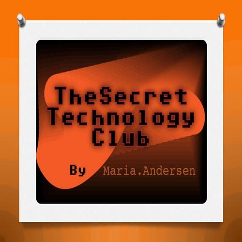 The Secret Technology Club
