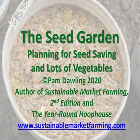 The Seed Garden Planning for Seed Saving and Lots of Vegetables 90 mins 2020.pdf