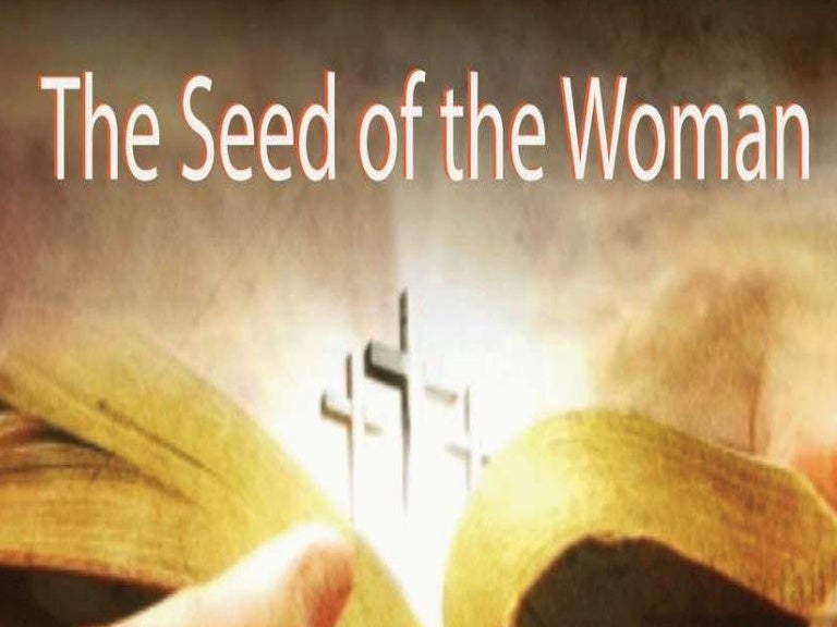 The seed of woman