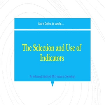 The selection and use oThe Selection and Use of Indicatorsf indicators ...