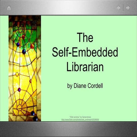 The self embedded librarian