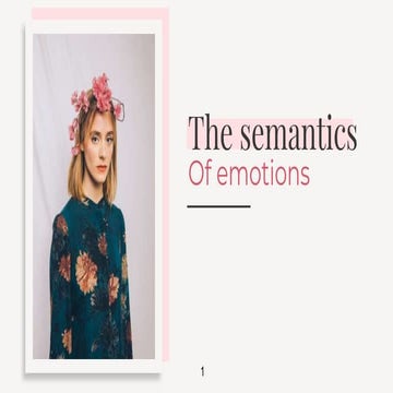 The semantics of emotions, semantics