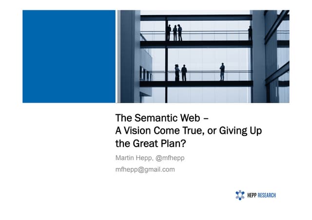 The Semantic Web – A Vision Come True, or Giving Up the Great Plan?