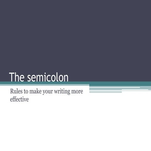 Tips for Using Semi-Colons