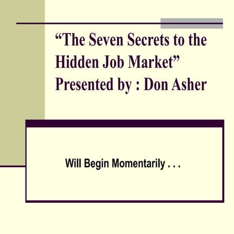 The Seven Secrets To The Hidden Job 2009 U Tenn Webinar