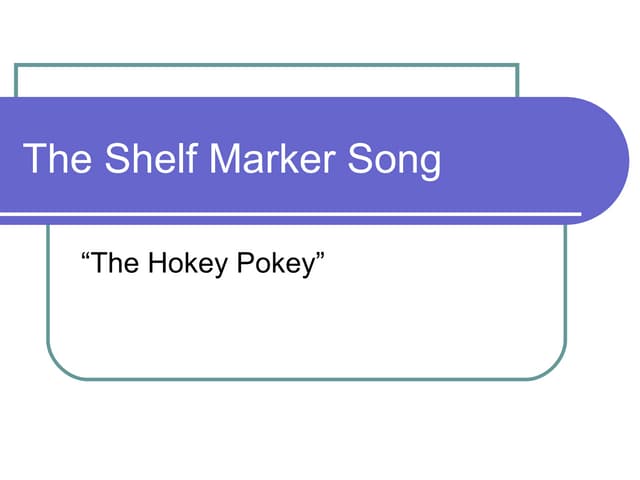 The Shelf Marker Song