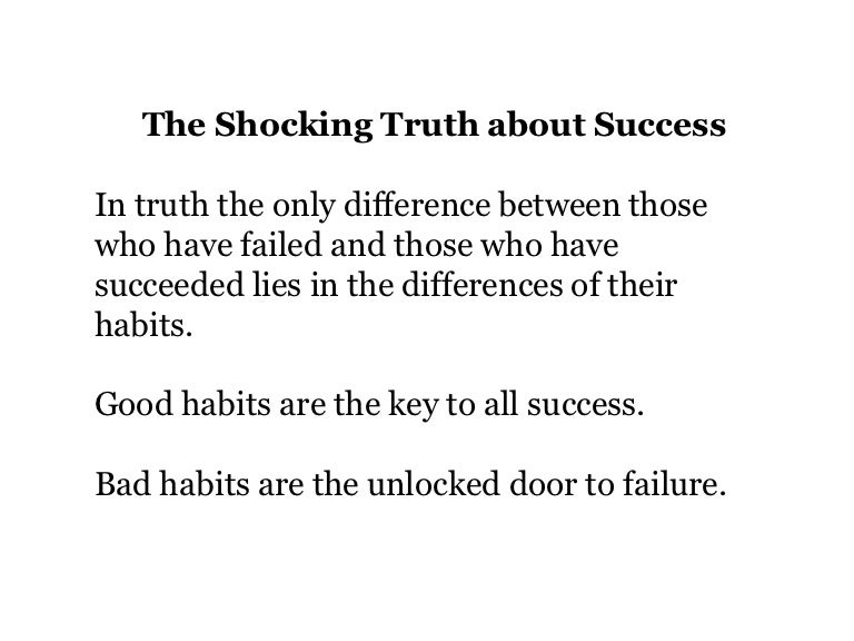 The shocking truth about success The shocking truth about success