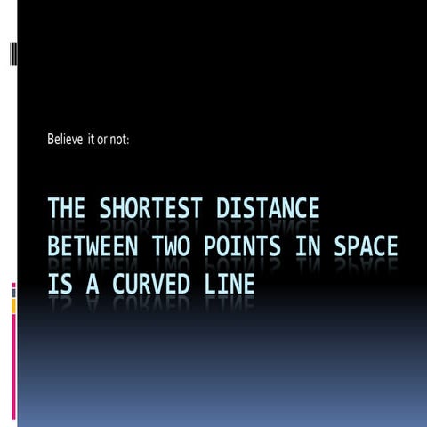 The shortest distance narrated