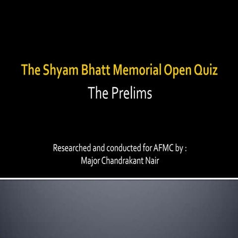 The Shyam Bhatt Memorial Open Quiz 2012 - Prelims - Answers - Part 1