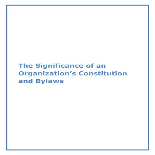 The Significance of an Organization’s Constitution and Bylaws