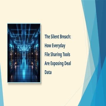 Silent breaches occur through unsecured file sharing tools | PPTX