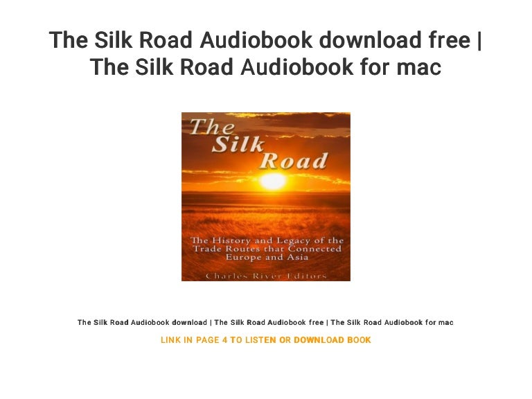 The Silk Road Audiobook download free | The Silk Road ...