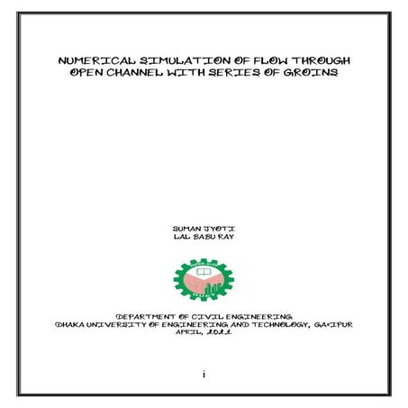 A Thesis of NUMERICAL SIMULATION OF FLOW THROUGH OPEN CHANNEL WITH ...