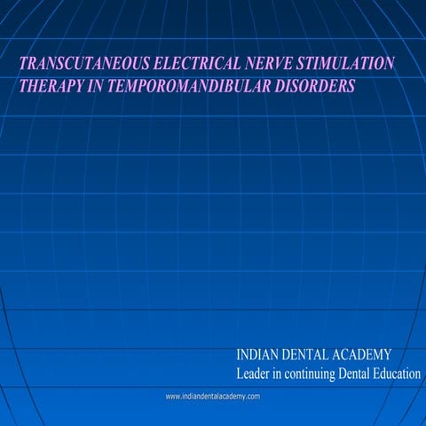 TRANSCUTANEOUS ELECTRICAL NERVE STIMULATION THERAPY IN TEMPOROMANDIBULAR DISO...
