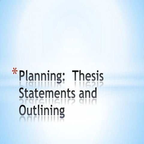 Thesis Statements and Outlines