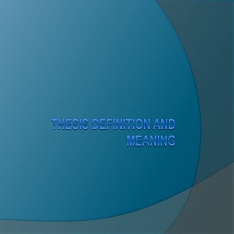 Thesis definition and meaning 