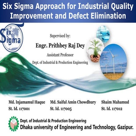 Six Sigma Approach for Industrial Quality Improvement and Defect Elimination