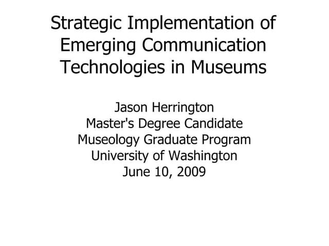 Strategic Implementation of Emerging Communication Technologies in Museums