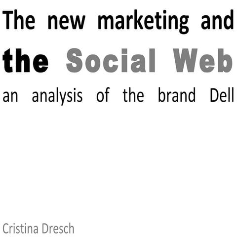 The new marketing and the social web – An analysis of the brand Dell 