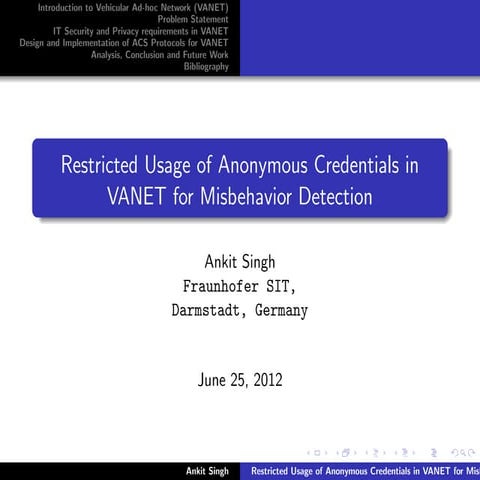 Restricted Usage of Anonymous Credentials in VANET for Misbehaviour Detection