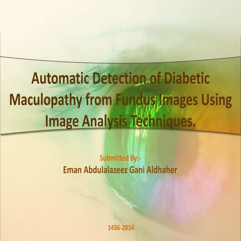 Automatic Detection of Diabetic Maculopathy from Funduas Images Using Image A...