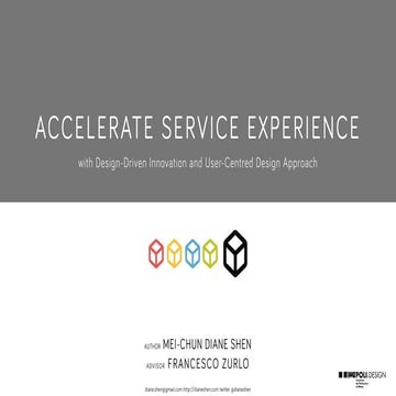 Accelerate Experience Design via Design-driven innovation and User-centred de...