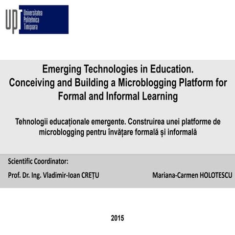 Emerging Technologies in Education. Conceiving and Building a Microblogging P...