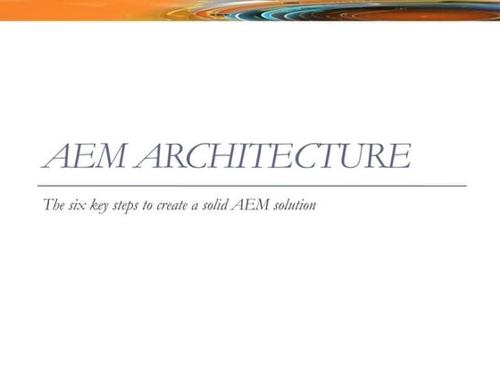 The six key steps to AEM architecture