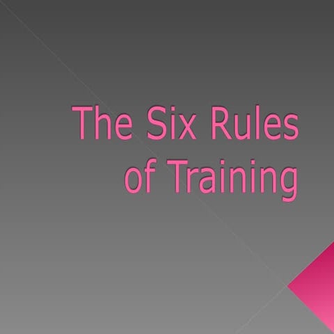 The Six Rules of Training
