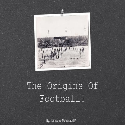 P.E (The origins of Football) 