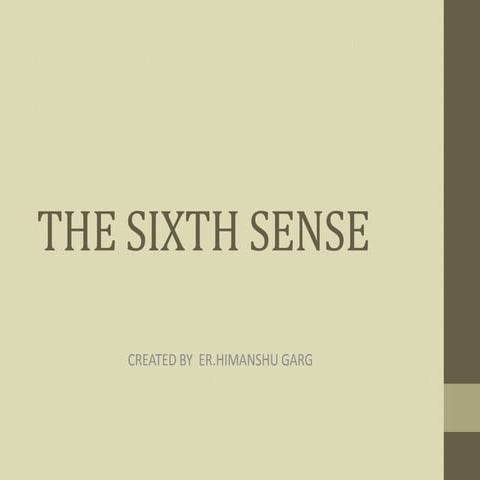 The sixth sense
