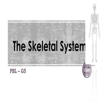 The skeletal system