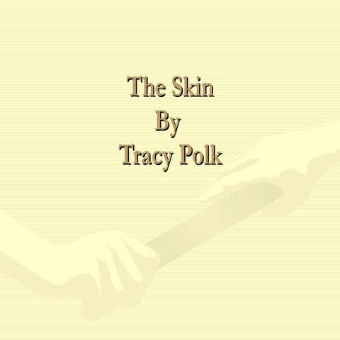 The skin presentation