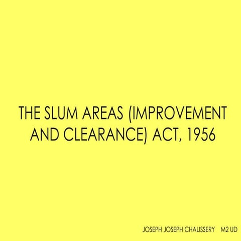 The slum areas (improvement and clearance) ACT1956+Rent control 