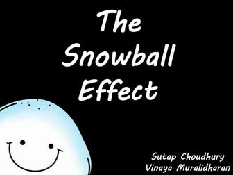 The snowball effect