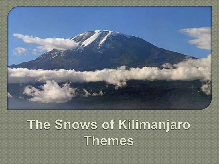The snows of kilimanjaro themes