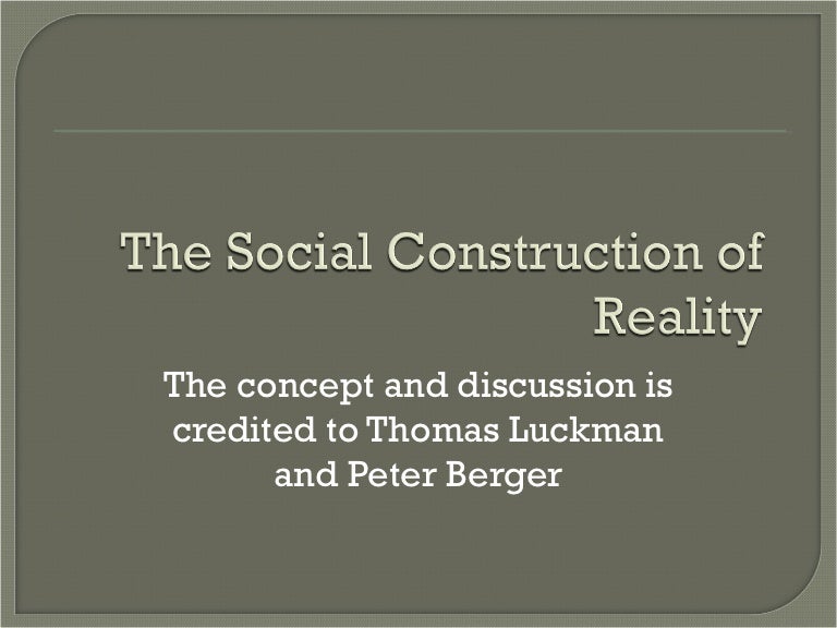 The social construction of reality