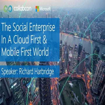 The Social Enterprise in a Cloud First and Mobile First World