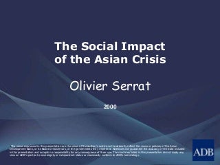 The Social Impact of the Asian Crisis