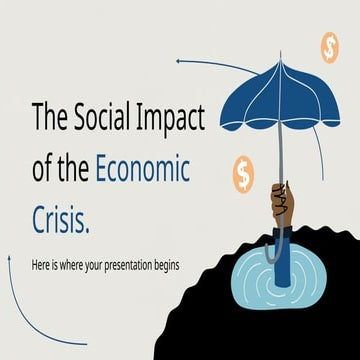 The Social Impact of the Economic Crisis by Slidesgo.pptx