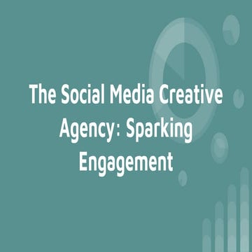 The Social Media Creative Agency Sparking Engagement.pptx