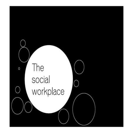 The social workplace