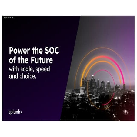 Power the SOC of the Future with scale, speed and choice - Splunk Public Sect...