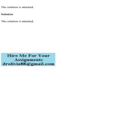 The solution is attached.SolutionThe solution is attached..pdf